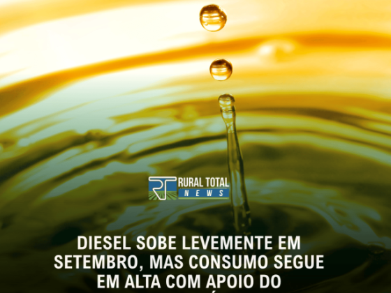 DIESEL SOBE LEVEMENTE EM SETEMBRO, MAS CONSUMO SEGUE EM ALTA COM APOIO DO AGRONEGÓCIO